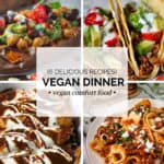 Collage of four vegan dinner recipes.